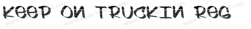 Keep on Truckin Reg字体转换